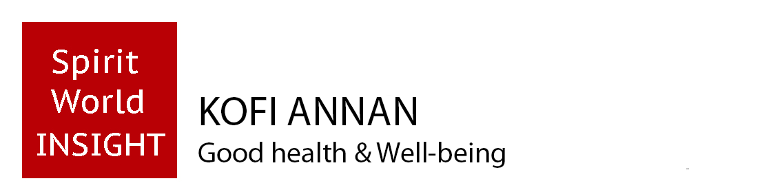 KOFI ANNAN - Good Health & Well Being