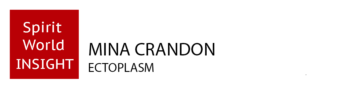Mina Crandon - Ectoplasm