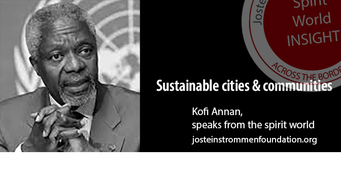 KOFI ANNAN - Sustainable cities & Communities