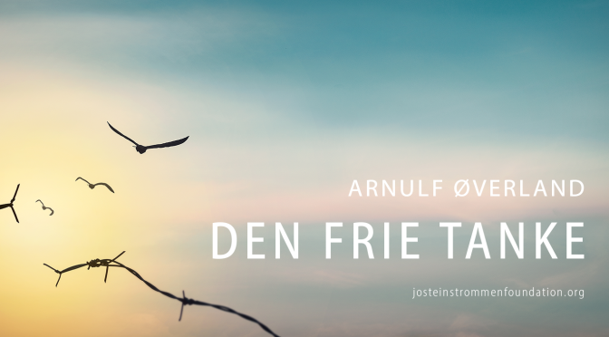 DEN FRIE TANKE AV ARNULF ØVERLAND