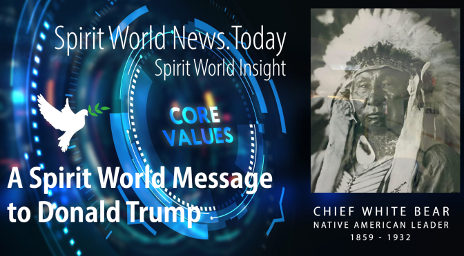 A SPIRIT WORLD MESSAGE TO DONALD TRUMP